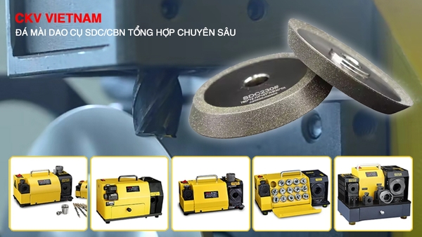 TỔNG HỢP CHUYÊN SÂU: ĐÁ MÀI CBN & ĐÁ MÀI KIM CƯƠNG SDC