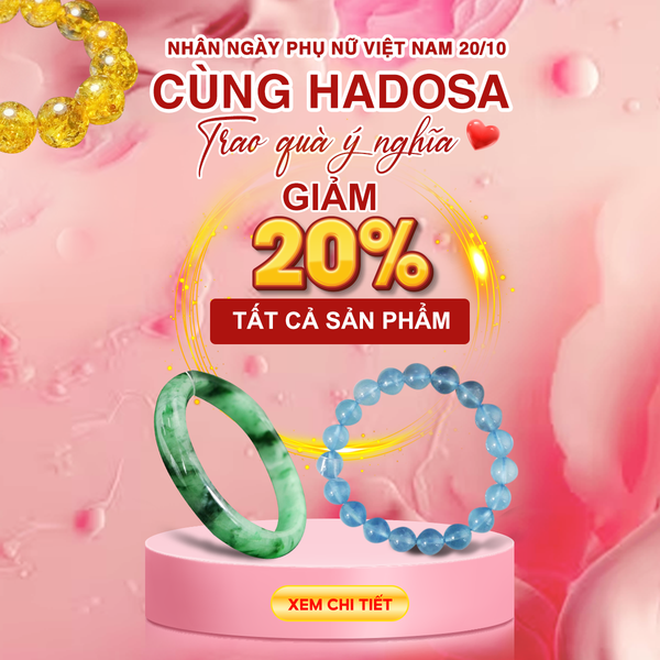 Ưu đãi 20/10 - Cùng HADOSA - Trao quà ý nghĩa