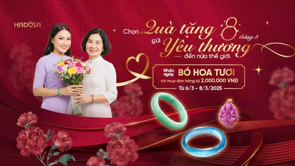 8/3 - Chọn Quà tặng - Gửi Yêu thương cùng Hadosa