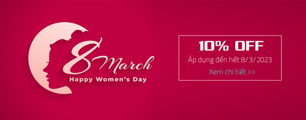 DEAL HỜI THÊM LỜI YÊU THƯƠNG - ƯU ĐÃI CHÀO MỪNG NGÀY QUỐC TẾ PHỤ NỮ 8/3
