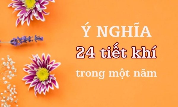 Khám Phá 24 Tiết Khí Trong Năm | Hướng Dẫn Cách Tính Tiết Khí
