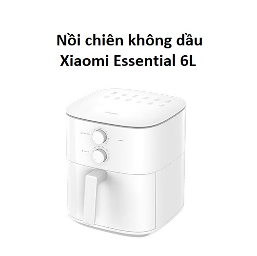 Nồi chiên không dầu Xiaomi Essential 6L