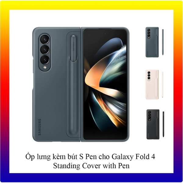 Ốp lưng kèm bút S Pen cho Galaxy Fold 4 Standing Cover with Pen