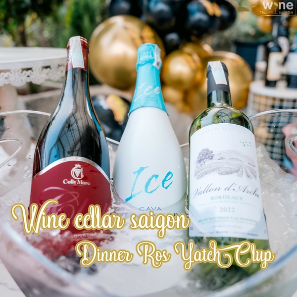 Khám Phá Hương Vị Độc Đáo và Tinh Tế tại Sự Kiện Wine Cellar SaiGon Dinner Ros Yatch Club