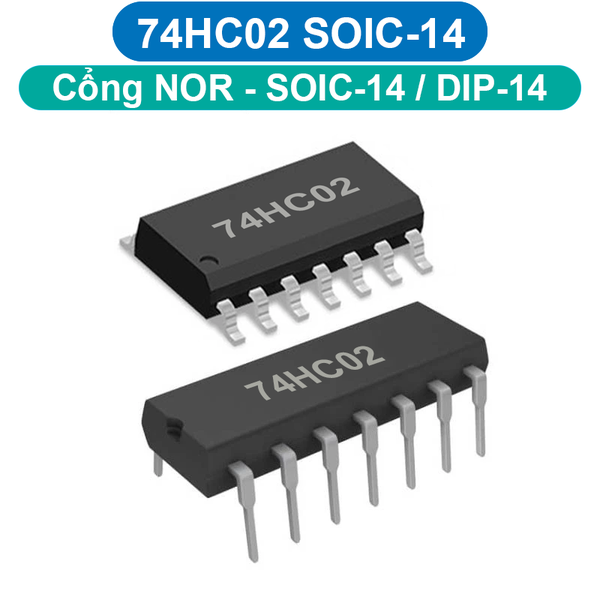 IC Logic cổng NOR 2 ngõ vào 74HC02 chân cắm / chân dán