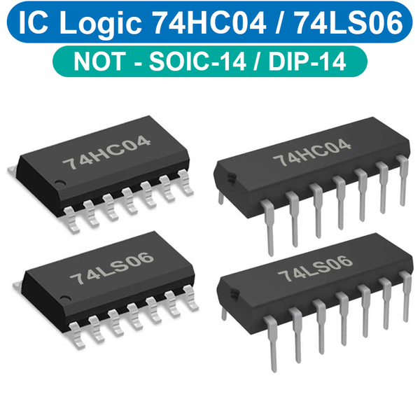 IC Logic cổng NOT nghịch đảo tín hiệu HEX 74LS06, 74HC04 chân cắm / chân dán