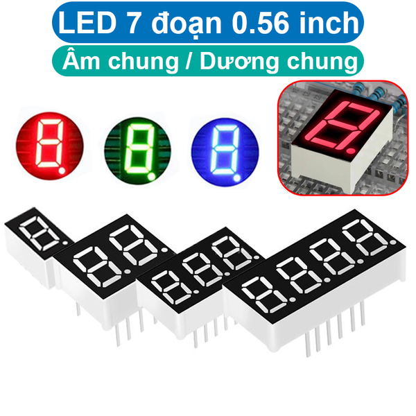 LED 7 đoạn 0.56 inch âm chung / dương chung