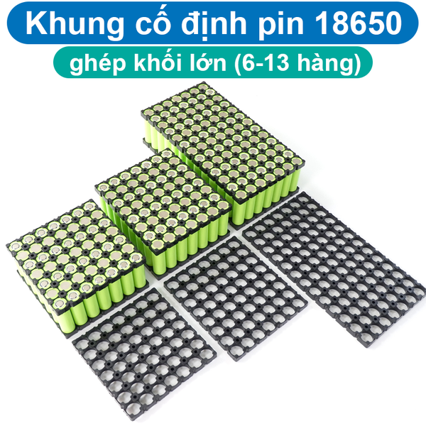 Khung cố định pin 18650 nhiều hàng (6 - 13 hàng) ghép khối lớn xe điện
