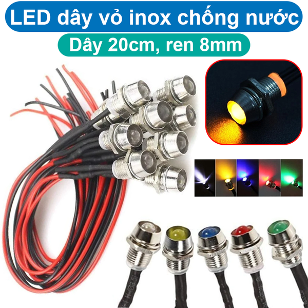 LED vỏ inox nối có chống nước,dây dài 20cm,đường kính ren 8mm