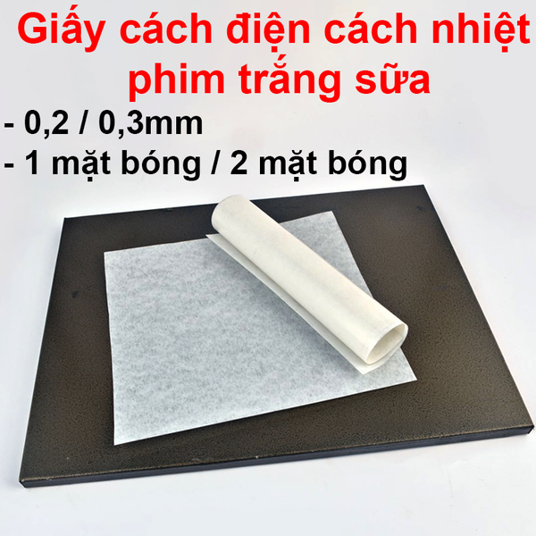 Giấy cách điện, cách nhiệt, phim trắng sữa PET