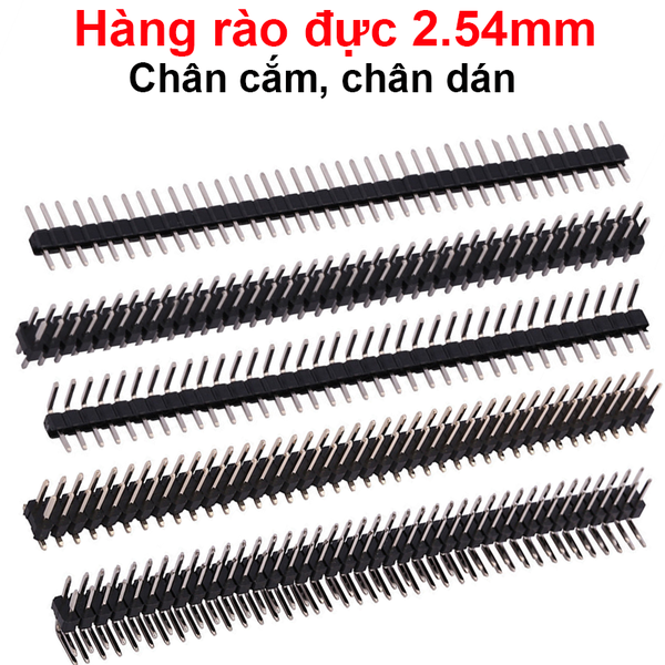 Hàng rào đực 2.54mm chân cắm / chân dán