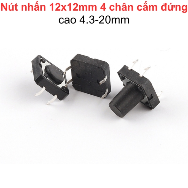 (5 cái) Nút nhấn 12x12mm 4 chân cắm đứng cao 4.3 - 20mm