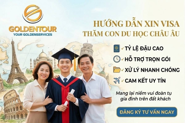 Xin Visa Thăm Con Du Học Châu Âu: Hồ Sơ Bố Mẹ & Con Cần Gì?