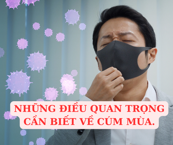 Những điều quan trọng cần biết về cúm mùa