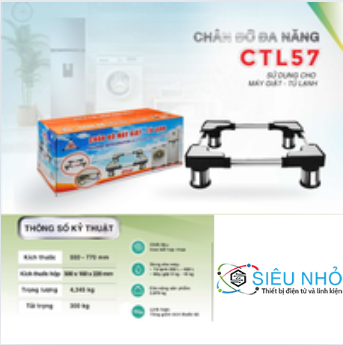 Chân đỡ đa năng CTL57 550mm - 770mm Cỡ Lớn Chánh Phát (Máy giặt - Tủ Lạnh) Loại 1 (Full Vat)