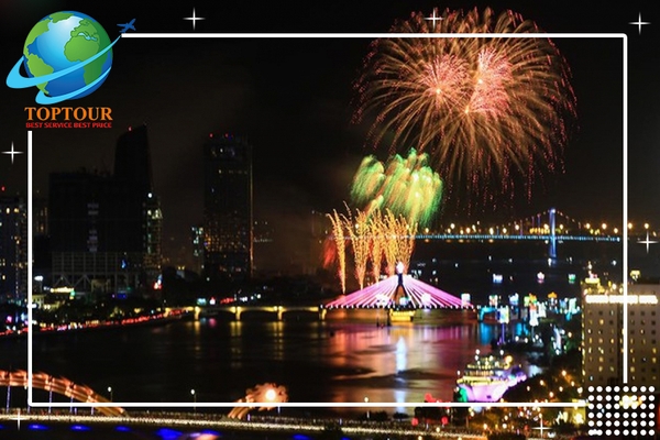 DU LỊCH LỄ HỘI PHÁO HOA – TOUR DU LỊCH ĐÀ NẴNG TOPTOUR