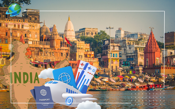 NẰM LÒNG NHỮNG THÔNG TIN ĐÚNG CHUẨN TỪ A - Z VỀ VISA ẤN ĐỘ CHO MỌI NGƯỜI ĐANG QUAN TÂM