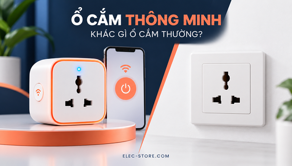 🔌 Ổ cắm thông minh là gì? Có gì khác ổ cắm thường?