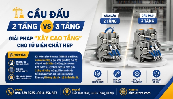 🏗️ Cầu đấu 2 tầng vs 3 tầng: Giải pháp “xây cao tầng” cho tủ điện chật hẹp
