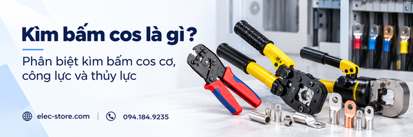 Kìm bấm cos là gì? Phân biệt kìm bấm cos cơ, cộng lực và thủy lực