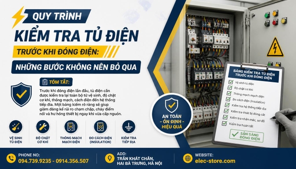 ⚡ Quy trình kiểm tra tủ điện trước khi đóng điện: Những bước không nên bỏ qua