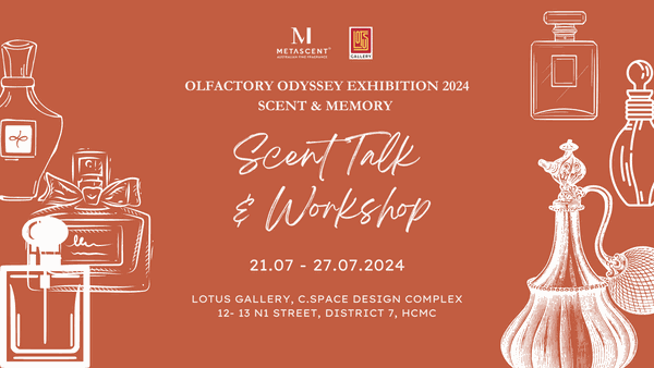 Lịch Trình Scent Talk và Workshop Tại Olfactory Odyssey Exhibition 2024