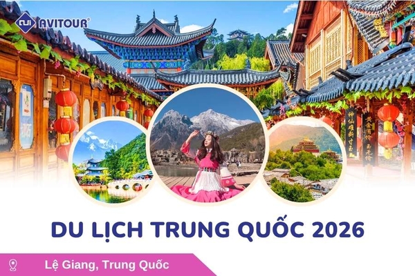 Du lịch Trung Quốc 2026: Tour Hà Nội - Đại Lý - Lệ Giang - Shangrila - Hà Nội