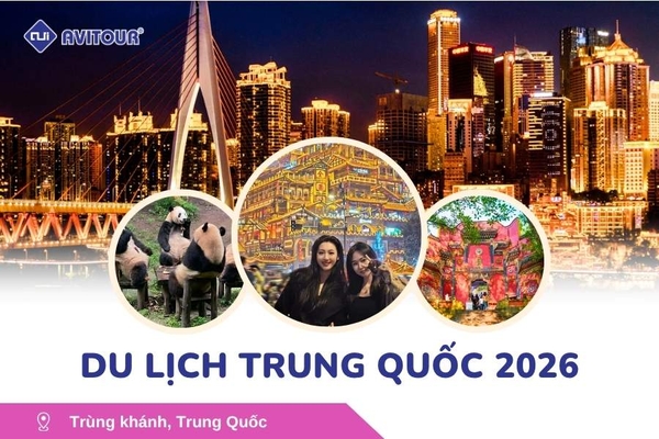 Du Lịch Trung Quốc 2026: Khám Phá Trùng Khánh (NO SHOP)