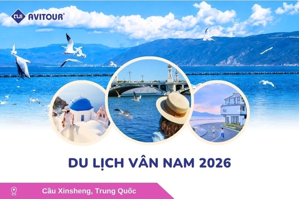 Du lịch Vân Nam 2026: Hà Khẩu - Đại Lý - Côn Minh từ Hà Nội