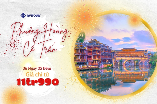 PHCT Bay Charter VietJet | Trương Gia Giới - Phượng Hoàng Cổ Trấn - Thổ Tư Thành (6 Ngày 5 Đêm)