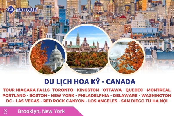 Du lịch Hoa Kỳ - Canada: Tour Niagara Falls - Toronto - Kingston - Ottawa - Quebec - Montreal - Portland - Boston - New York - Philadelphia - Delaware - Washington Dc - Las Vegas - Red Rock Canyon - Los Angeles - San Diego từ Hà Nội 2025