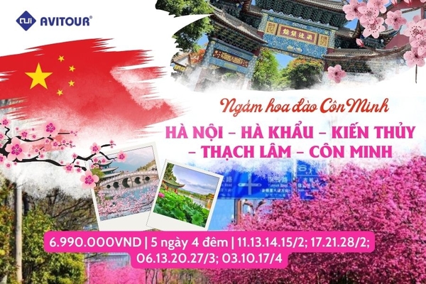 Du lịch Trung Quốc 2024| Hà Nội - Hà Khẩu - Kiến Thủy - Thạch Lâm - Côn Minh
