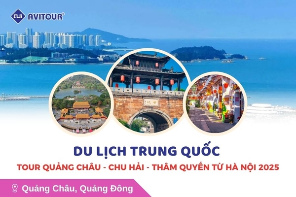 Du lịch Trung Quốc: Tour Quảng Châu - Chu Hải - Thâm Quyến từ Hà Nội 2025
