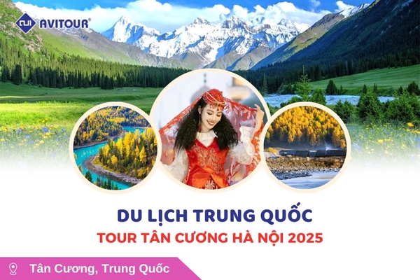 Du lịch Trung Quốc: Tour Tân Cương từ Hà Nội 2025