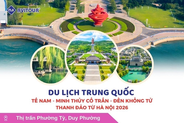 Du lịch Trung Quốc: Tour Tế Nam - Minh Thủy Cổ Trấn - Đền Khổng Tử - Thanh Đảo từ Hà Nội 2026