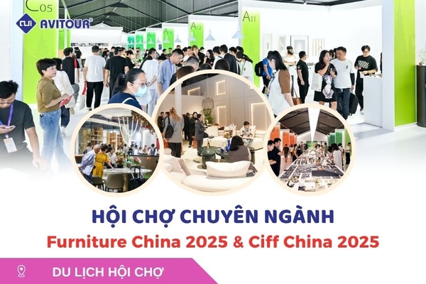 Hội chợ chuyên ngành: Furniture China 2025 & Ciff China 2025