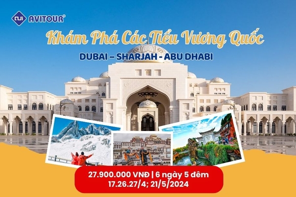 Khám phá các Tiểu vương quốc Ả Rập huyền bí: DUBAI – SHARJAH - ABU DHABI