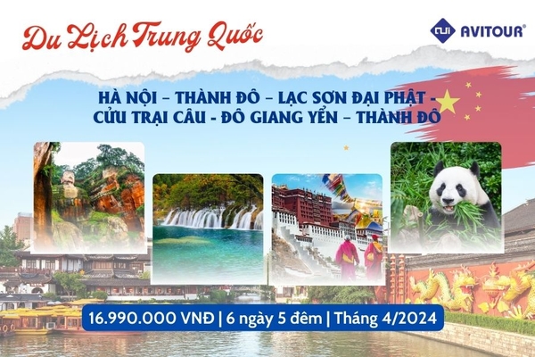 Khám phá thiên đường ẩn mình tại Trung Quốc 2024| Hà Nội - Thành Đô - Lạc Sơn Đại Phật - Cửu Trại Câu - Đô Giang Yển - Thành Đô