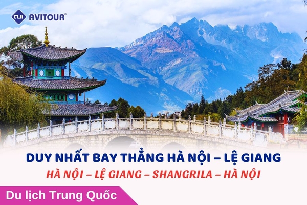 Duy Nhất Bay Thẳng Hà Nội - Lệ Giang: HÀ NỘI - LỆ GIANG - SHANGRILA - HÀ NỘI