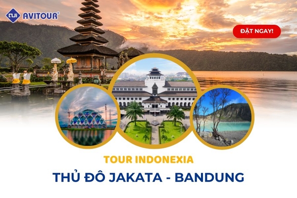 TOUR INDONEXIA: THỦ ĐÔ JAKATA - BANDUNG
