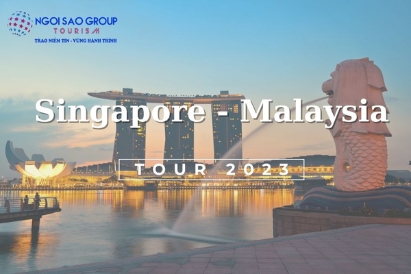 Chương trình chi tiết Tour Singapore – Malaysia 4N3Đ: 1 đêm bên Singapore (Dạng hình ảnh)