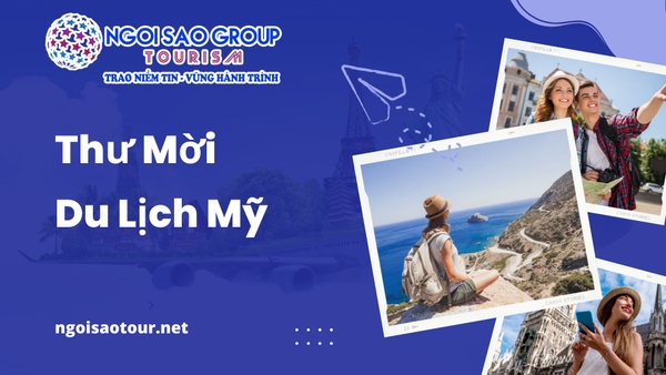 Cách Xin Visa Du Lịch Mỹ Có Thư Mời Tăng Tỉ Lệ Đậu