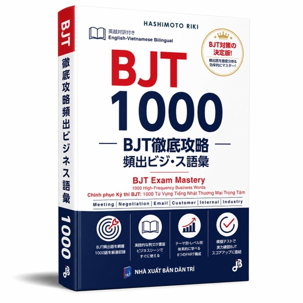 1000 từ vựng BJT (dịch tiếng Việt, tiếng Anh)