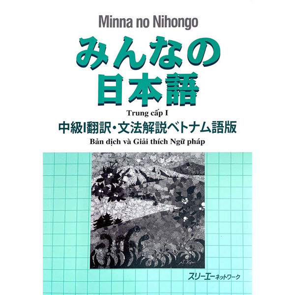 Minna no Nihongo Trung Cấp 1 – Bản Dịch và Giải Thích Ngữ Pháp Tiếng Việt