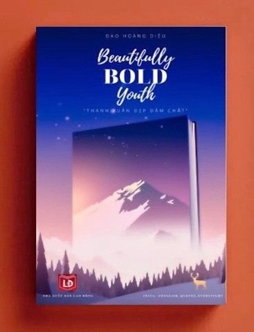 Beautifully Bold Youth - Thanh Xuân Đẹp Đậm Chất (Sách Song Ngữ 300 Trang)