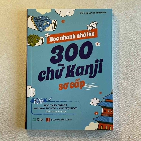 Học nhanh nhớ lâu 300 Kanji Sơ cấp- Riki