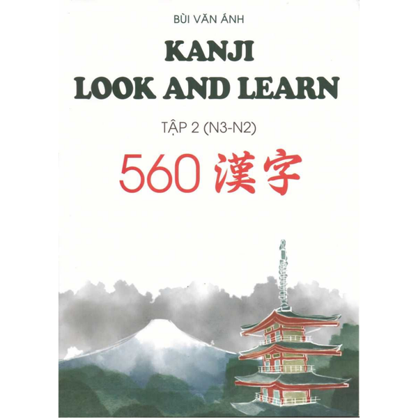 Kanji Look and Learn Tập 2 (N3-N2) 560 Kanji - Sách bài tập