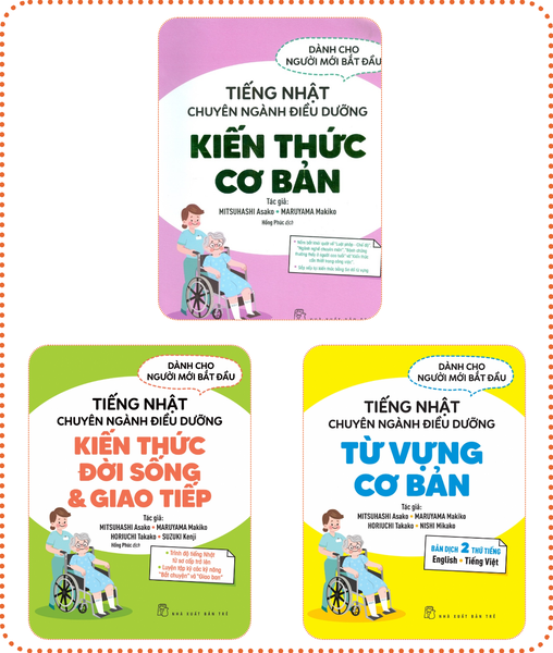 Trọn Bộ Tiếng Nhật Chuyên Ngành Điều Dưỡng Kaigo (3 Cuốn – Có Tiếng Việt)