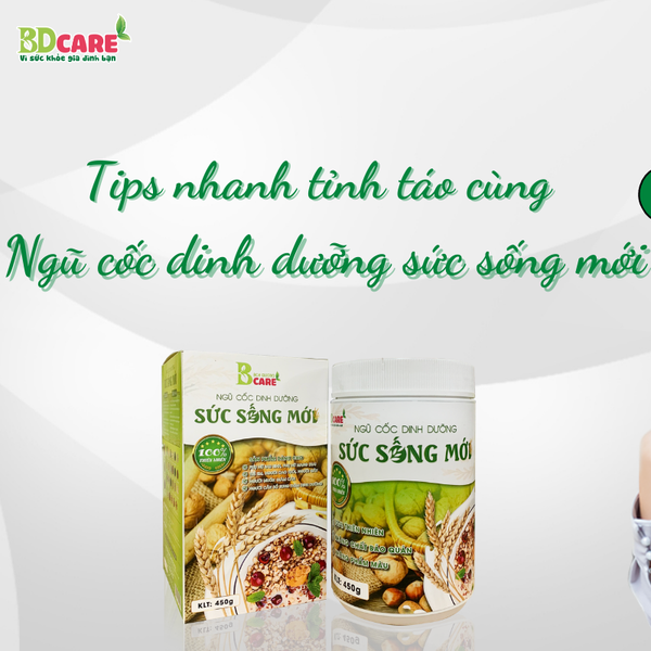 NGŨ CỐC DINH DƯỠNG SỨC SỐNG MỚI - BDCARE