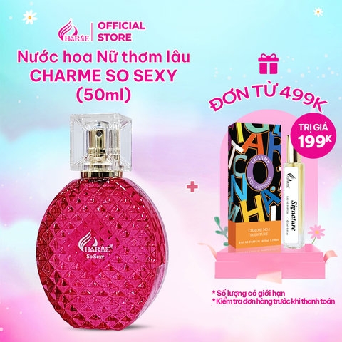 NƯỚC HOA NỮ CHARME SO SEXY 50ML LƯU HƯƠNG LÂU PHONG CÁCH QUYẾN RŨ, SANG TRỌNG, HIỆN ĐẠI NƯỚC HOA CHÍNH HÃNG